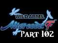 Lancer Plays Wild ARMS: ACF - Part 102: Avial Adventures
