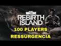 MODO RESSURGENCIA com 100 PLAYERS - WARZONE REBIRTH ISLAND