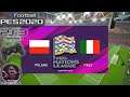 Poland Vs Italy UEFA Nations League eFootball PES 2020 || PS3 Gameplay Full HD 60 Fps