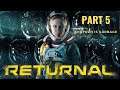 Returnal - Part 5 - The Shotgun Is Garbage!