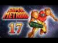Round and Round Maridia | Let's Play Super Metroid BLIND in 2021 | Episode 17