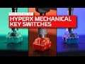 The Making Of – HyperX Mechanical Key Switches