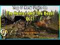 TOP 5 NEW UNITS FROM THE HUNTER AND THE BEAST DLC!! || TOTAL WAR WARHAMMER 2!!