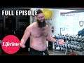 Trainer Gains 47 Pounds in 4 Months! - Fit to Fat to Fit (S1, E9) | Full Episode | Lifetime