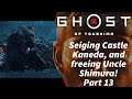 Ghost of Tsushima - Part 13 - Seiging Castle Kaneda, and freeing Uncle Shimura!