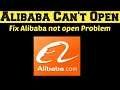 How to Fix Alibaba com not opening and not working issue