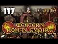 LURING THE ENEMIES OF ROME TO THEIR DOOM! Total War: Attila - Western Roman Empire Campaign #117