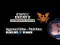 State of Decay 2: Juggernaut Edition update patch notes