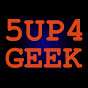 5UP4Geek
