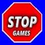 STOP GAMES