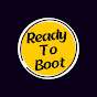 Ready To Boot