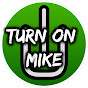 Turn On Mike