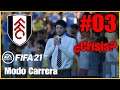 CRISIS DE RESULTADOS 😨 #03 FIFA 21 Modo Carrera Fulham
