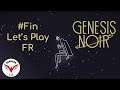 Genesis Noir - Let's Play FR - Épisode Final