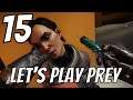 Let's play Prey Part 15 - Feeding my ex-lover "medicine"