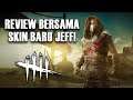 REVIEW SKIN TERBARU JEFF JOHANSEN! - Dead by Daylight