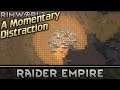 [115] The Siege: A Momentary Distraction | RimWorld 1.0 Raider Empire