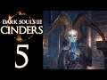 Dark Souls 3: Cinder's Mod. Part 5 ➤ Undead Settlement the Sequel