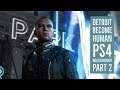 Detroit Become Human PS4 walkthrough (Part 2)