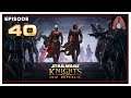 Let's Play Star Wars Knights of the Old Republic With CohhCarnage - Episode 40