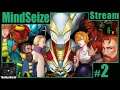 MindSeize Stream | Session 2