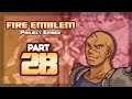 Part 28: Let's Play Fire Emblem 6, Project Ember - "We No Longer Sleeping On Garret"