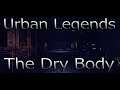 Urban Legends | The Dry Body | Trailer