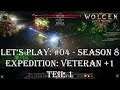 Wolcen: Lords of Mayhem - Let's Play: #04 - Expedition: Veteran +1 Teil 1 [S08|GERMAN/DEUTSCH]