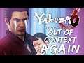 Yakuza 6 The Song of Life Out Of Context Again