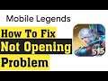 Fix Mobile Legends Game Not Open Problem Android || Fix Mobile Legend Not Working Problem Android