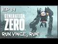Generation Zero EP 14  Run Vince, Run!