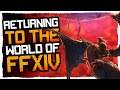 Returning to the World of Final Fantasy XIV!