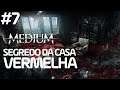 THE MEDIUM - #7 : SEGREDO DA CASA VERMELHA, EM PORTUGUÊS PT-BR | PC FULL SPEC