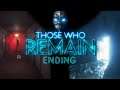 THIS GAME HAS SO MANY PROBLEMS | Those Who Remain Ending + Review