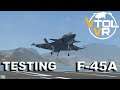 VTOL VR | Testing the F-45A | Inexperienced Pilot! HTC VIVE