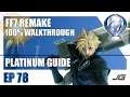 [EP78] FF7 Remake 100% Platinum Walkthrough - Chapter Select 14 - Barret's Resolution