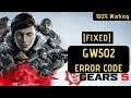 Gears 5 GW502 Error Code FIXED| Nvidia Users | Forum | Discussions|