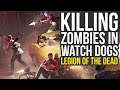 Killing Zombies With Joyce In Watch Dogs Legion Of The Dead (Watch Dogs Legion Zombies)