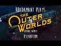 Rhadamant Plays The Outer Worlds - EP20 - Byzantium