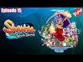 Shantae and The Seven Sirens Let's play FR - épisode 15 - Des consoles de commandes