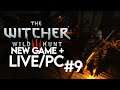 The Witcher 3: Wild Hunt [LIVE/PC] - New Game + Playthrough #9