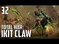 Total War: Warhammer 2 - Ikit Claw Mortal Empires - Ep 32 'Battle For The Oak Of Ages'