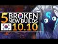5 NEW BROKEN Champion Builds YOU MUST ABUSE in Patch 10.10 - League of Legends Pro Guide