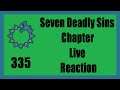 Chaos King! | Seven Deadly Sins Chapter 335 Live Reaction
