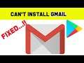 Fix Can't Install Gmail App Error On Google Play Store Android & Ios - Can't Download Problem