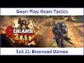 Gears Tactics deutsch Teil 21 - Brennend Dämon (Akt 2 Kapitel 8) Let's Play