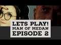 I LOST BRAD | LETS PLAY! MAN OF MEDAN | episode 2