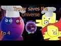 Trover saves the Universe - Episode 4: Guts Soup!