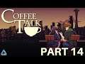 Coffee Talk Full Gameplay No Commentary Part 14 (Switch)