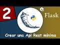 🥐 Crear una Api Rest con #Flask Restful y Python | Api Rest mínima #2